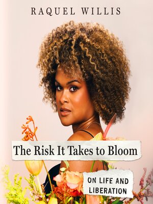 cover image of The Risk it Takes to Bloom